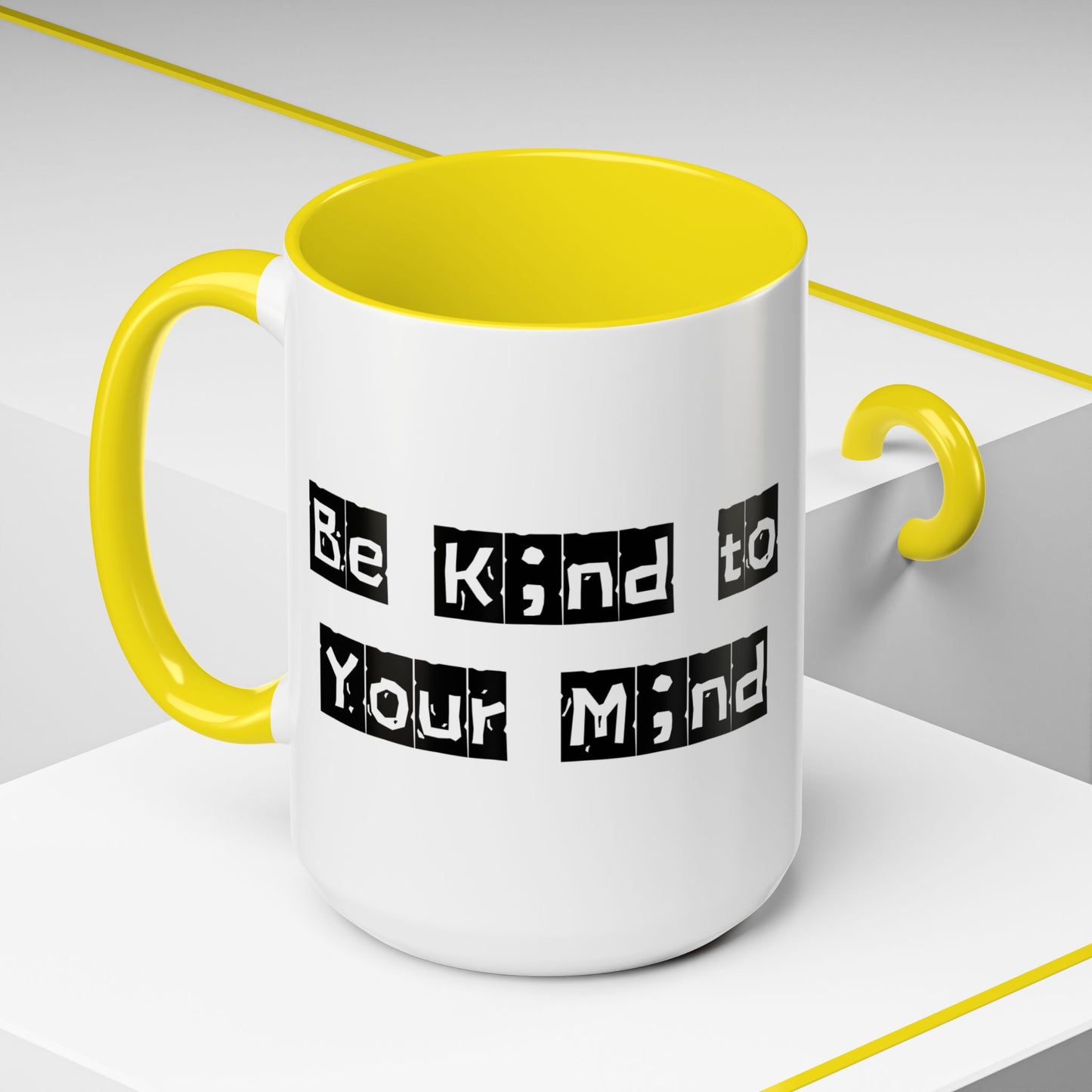 Be K;nd to Your M;nd Accent Coffee Mug for Thoughtful Conversations