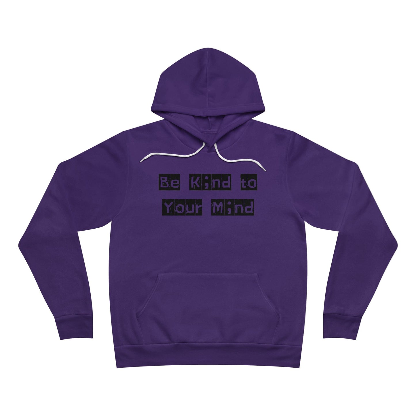 Suicide Prevention Hoodie - Be Kind to Your Mind - Unisex Pullover