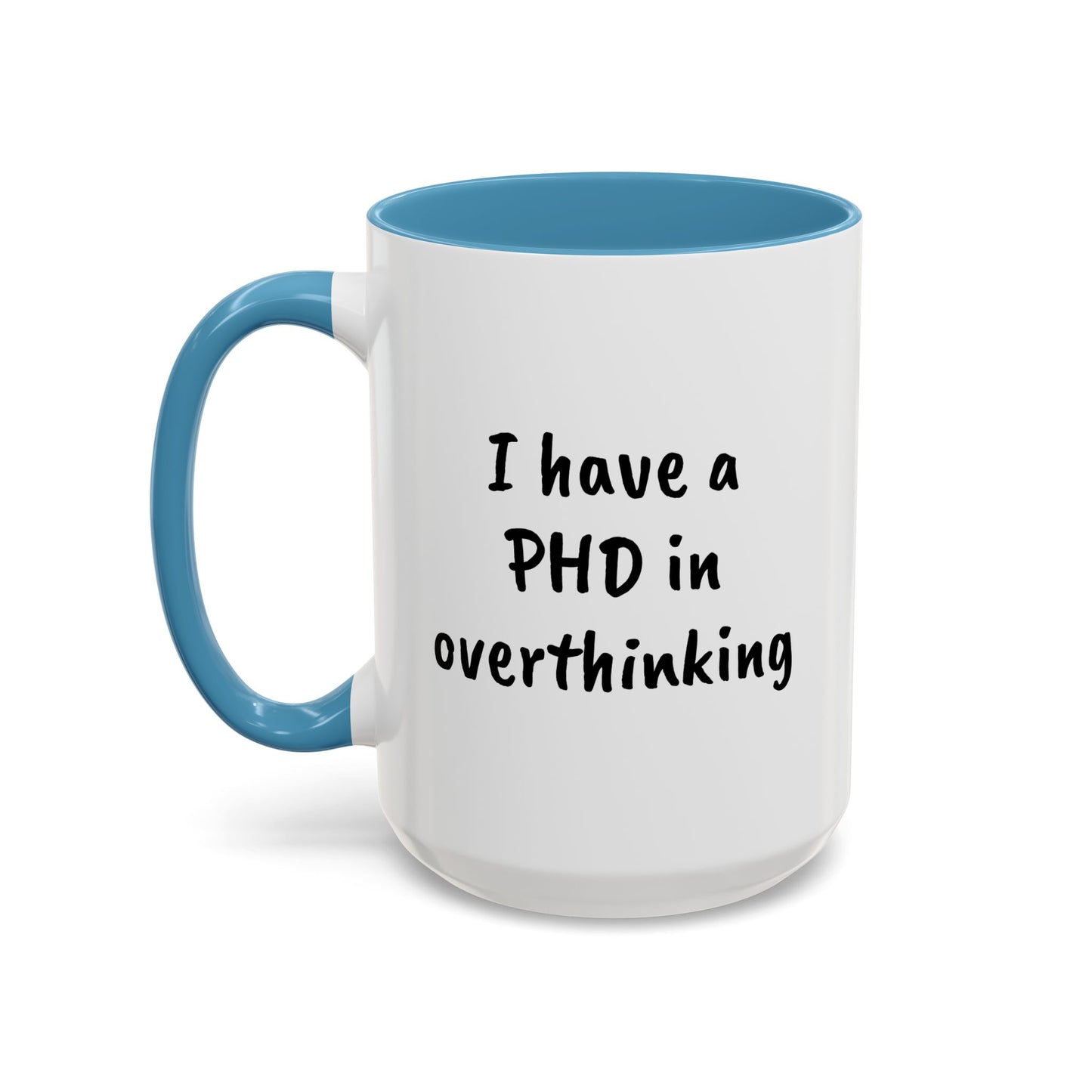 "I have a PHD in overthinking" - Mental Health Mug, You Matter - by L;VE