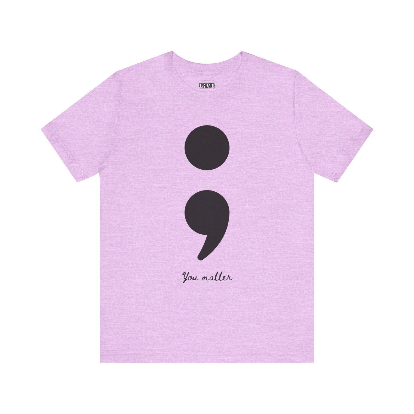 Semicolon T-Shirt You Matter Suicide Prevention Mental Health Awareness