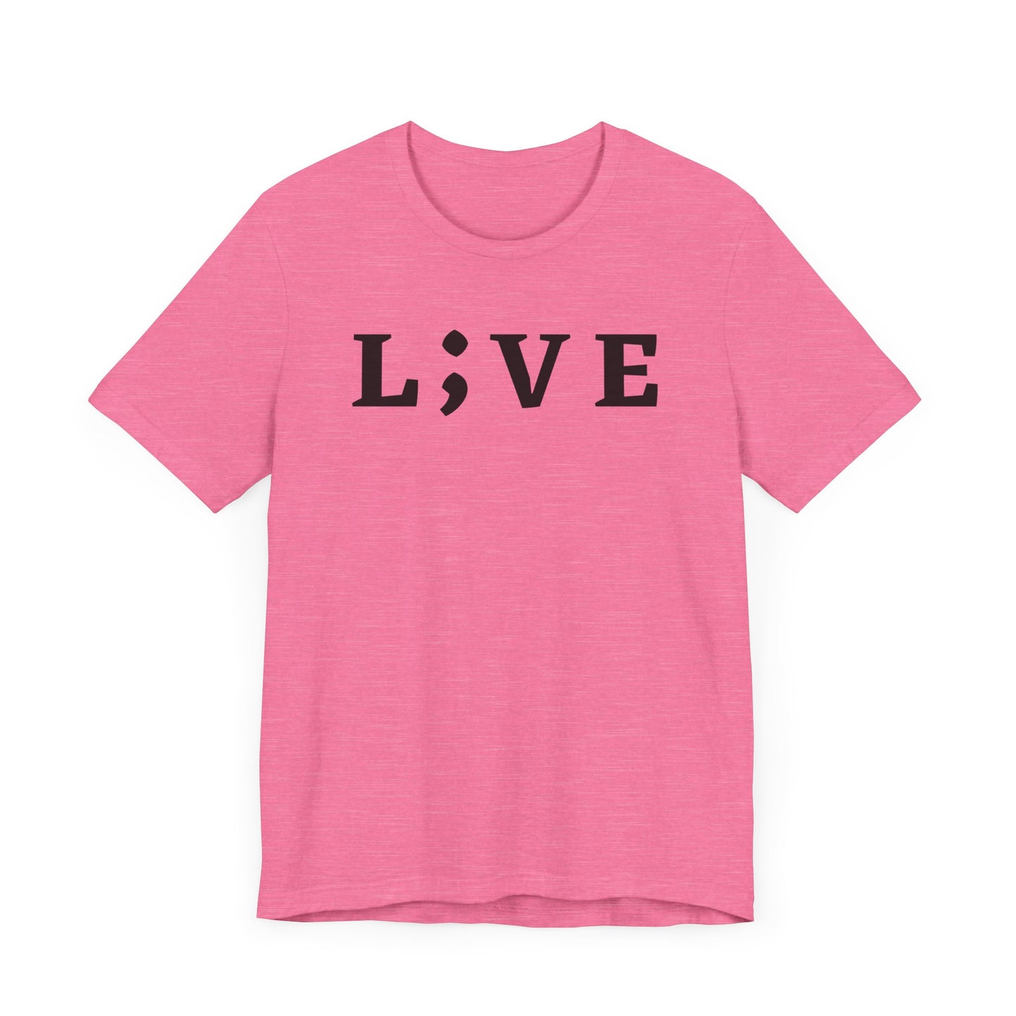 "L;VE" - "You Are Enough. Stay;" T-Shirt for suicide prevention awareness