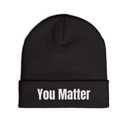 Inspirational Knit Beanie - You Matter, Cozy Hat, Winter Accessory, Thoughtful Gift, Beanie for All Occasions