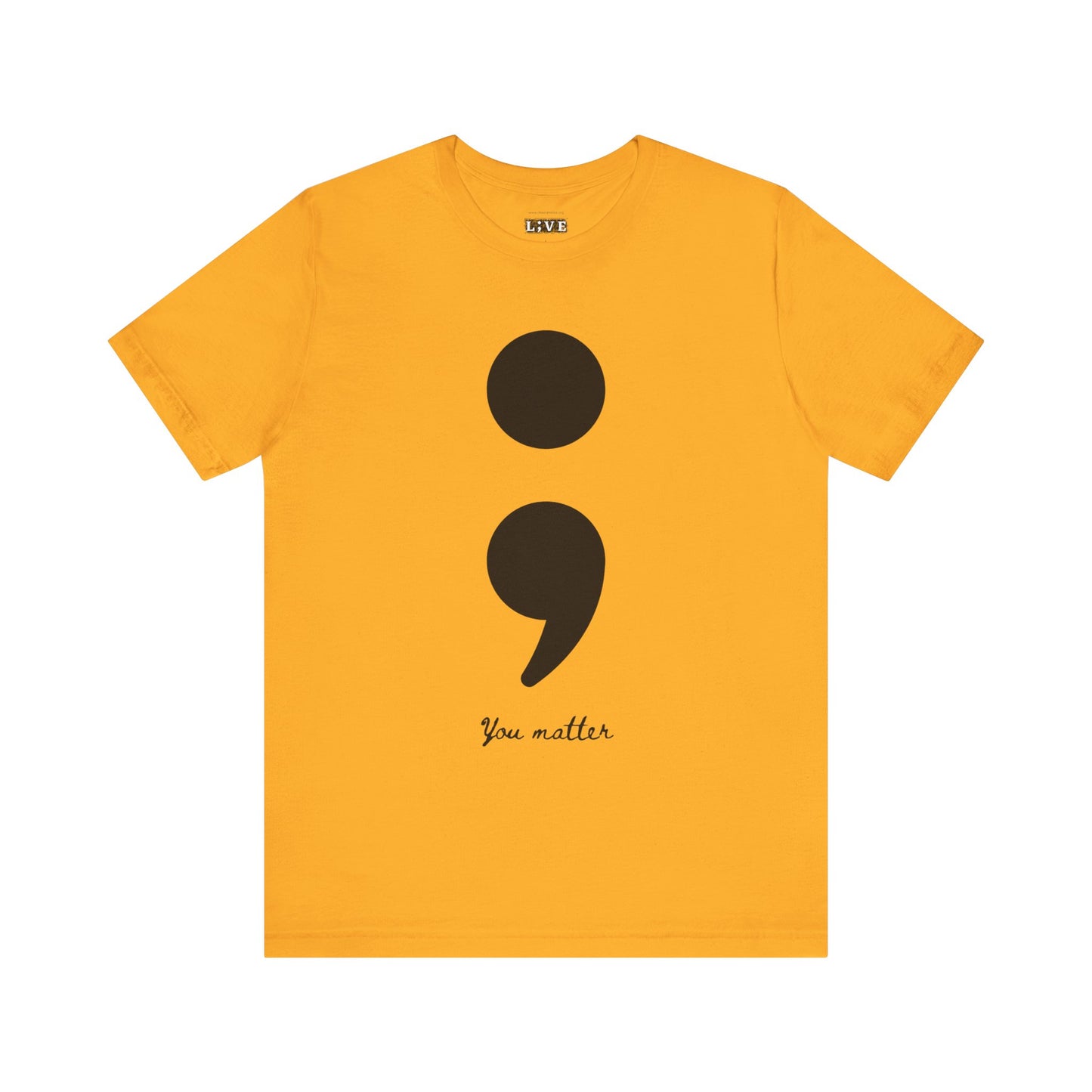 Semicolon T-Shirt You Matter Suicide Prevention Mental Health Awareness