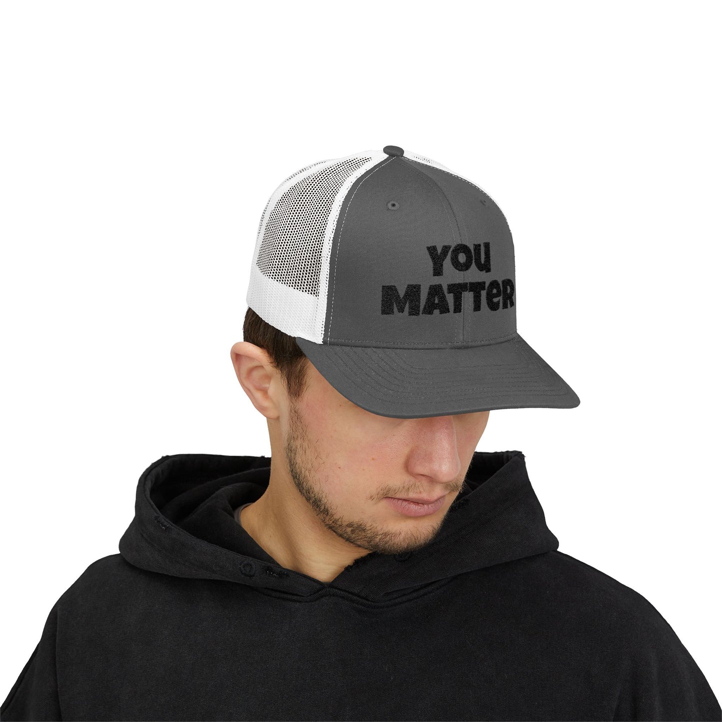Empowering Trucker Cap - You Matter, Affirmation Hat, Gift for Advocates, Mental Health Support, Positive Message Gear