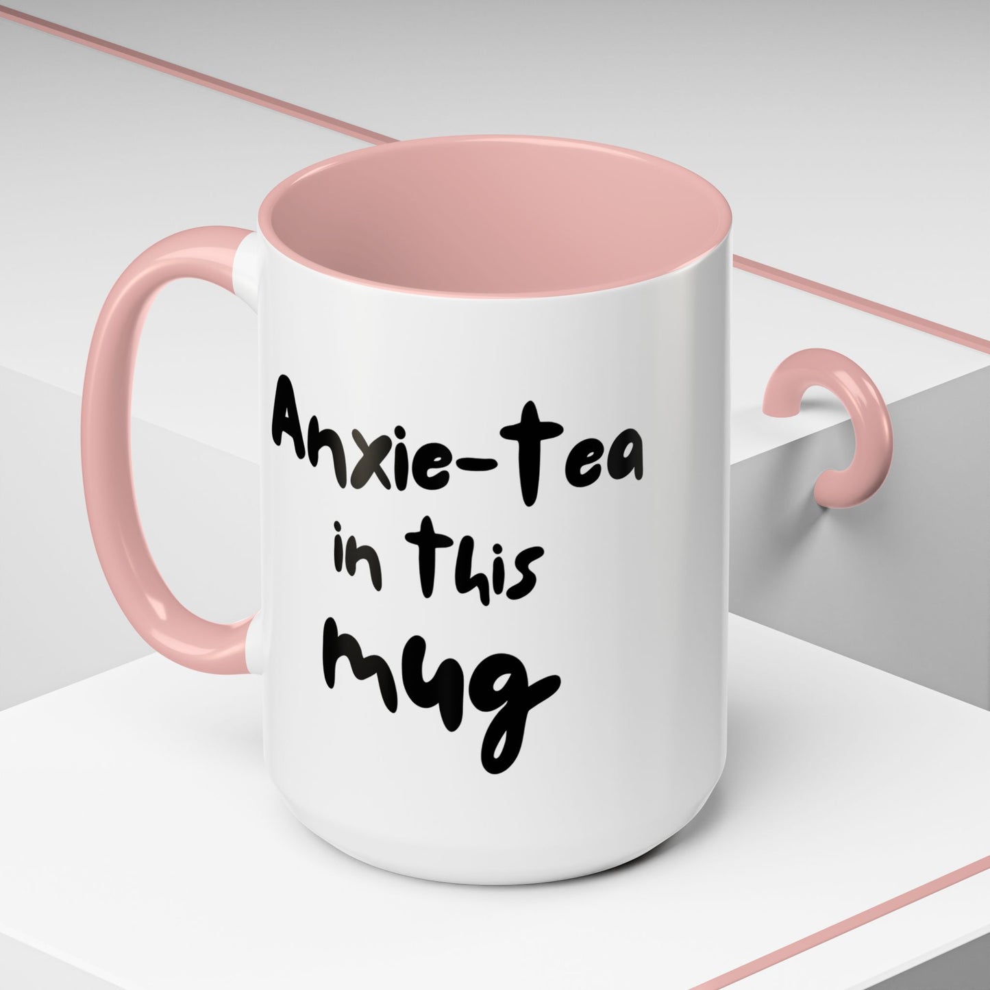 Choose to L;VE - "Anxie-tea in this mug" Accent Coffee Mug - Mental Health Funny Mug