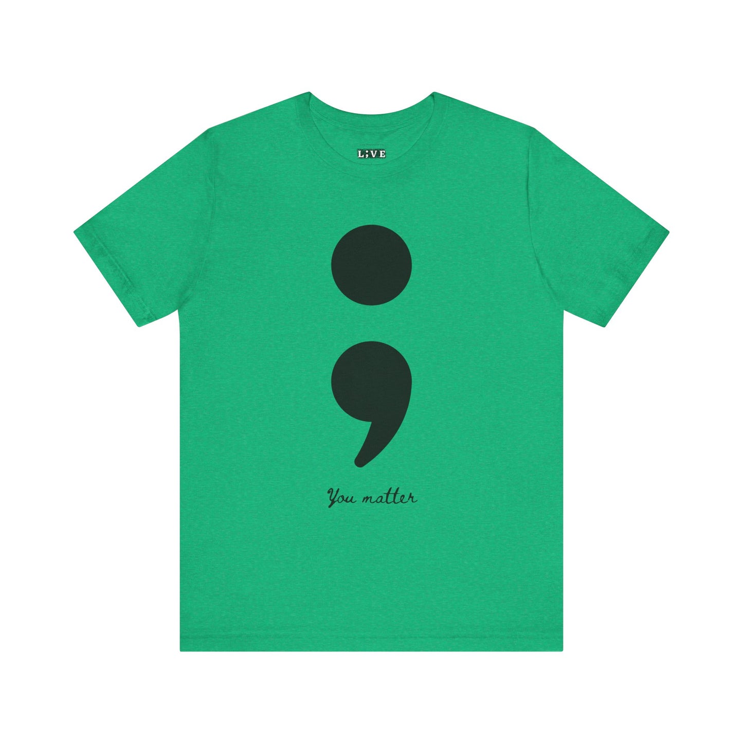 Semicolon T-Shirt You Matter Suicide Prevention Mental Health Awareness