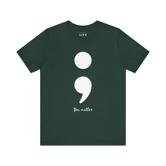 Semicolon Tee for Suicide Prevention