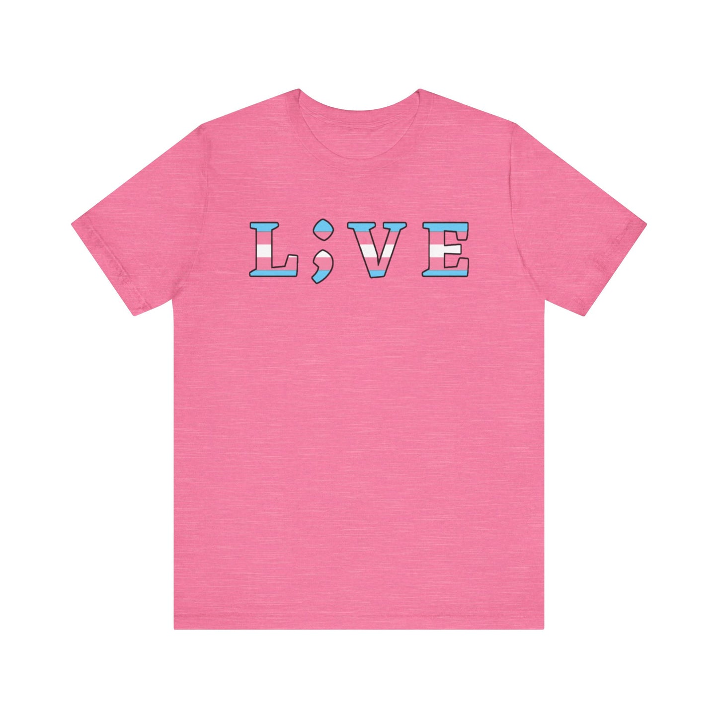 Tee - L;VE Trans Colors for Suicide Prevention