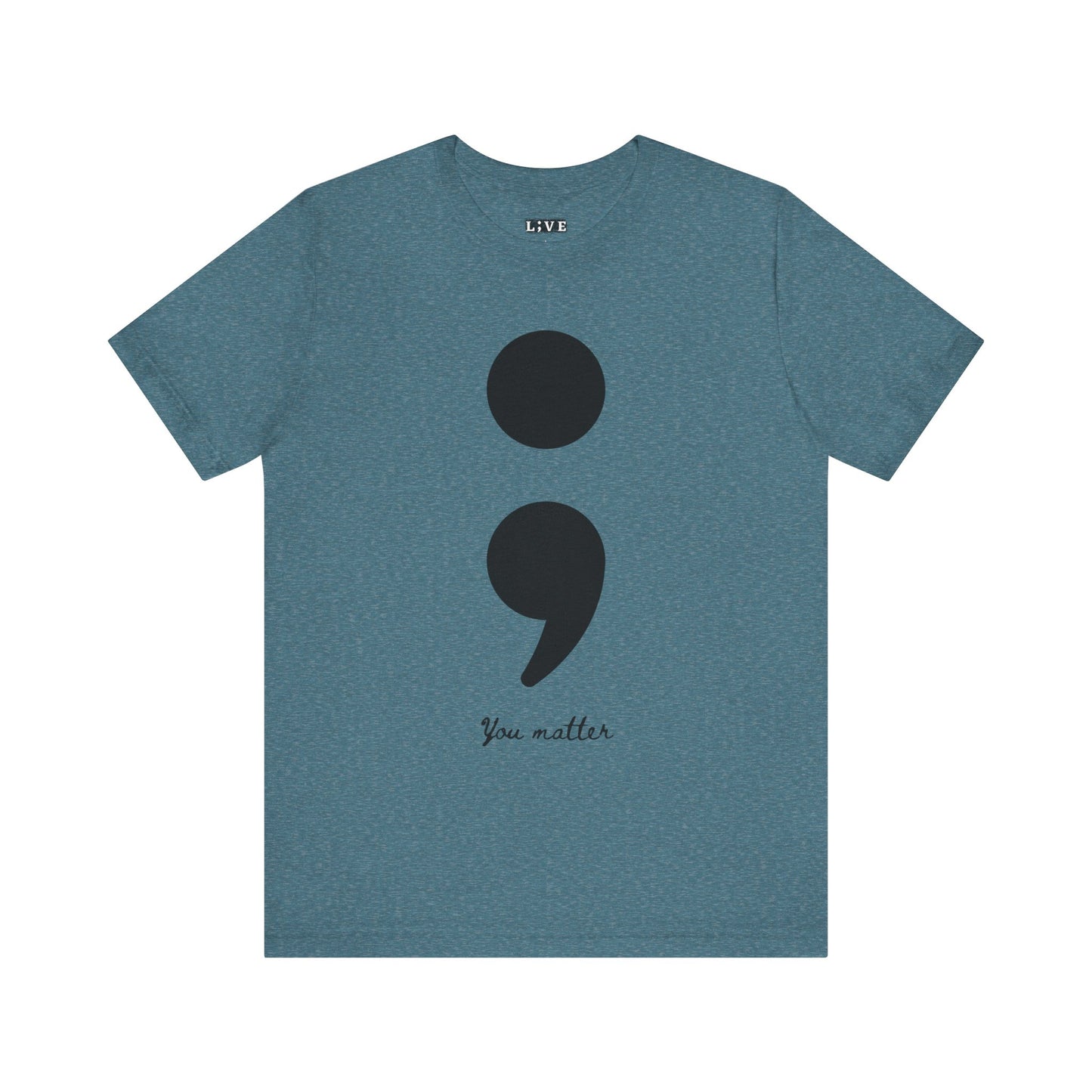 Semicolon T-Shirt You Matter Suicide Prevention Mental Health Awareness