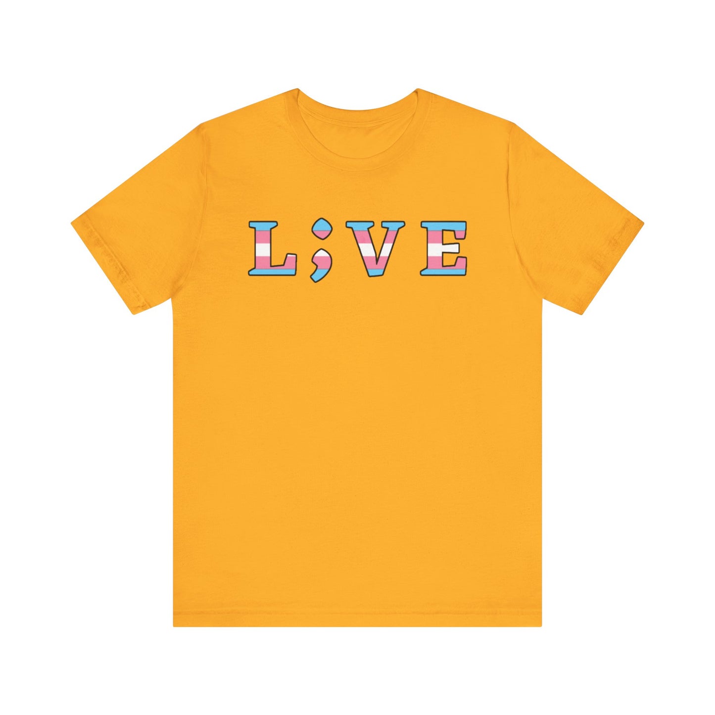Tee - L;VE Trans Colors for Suicide Prevention