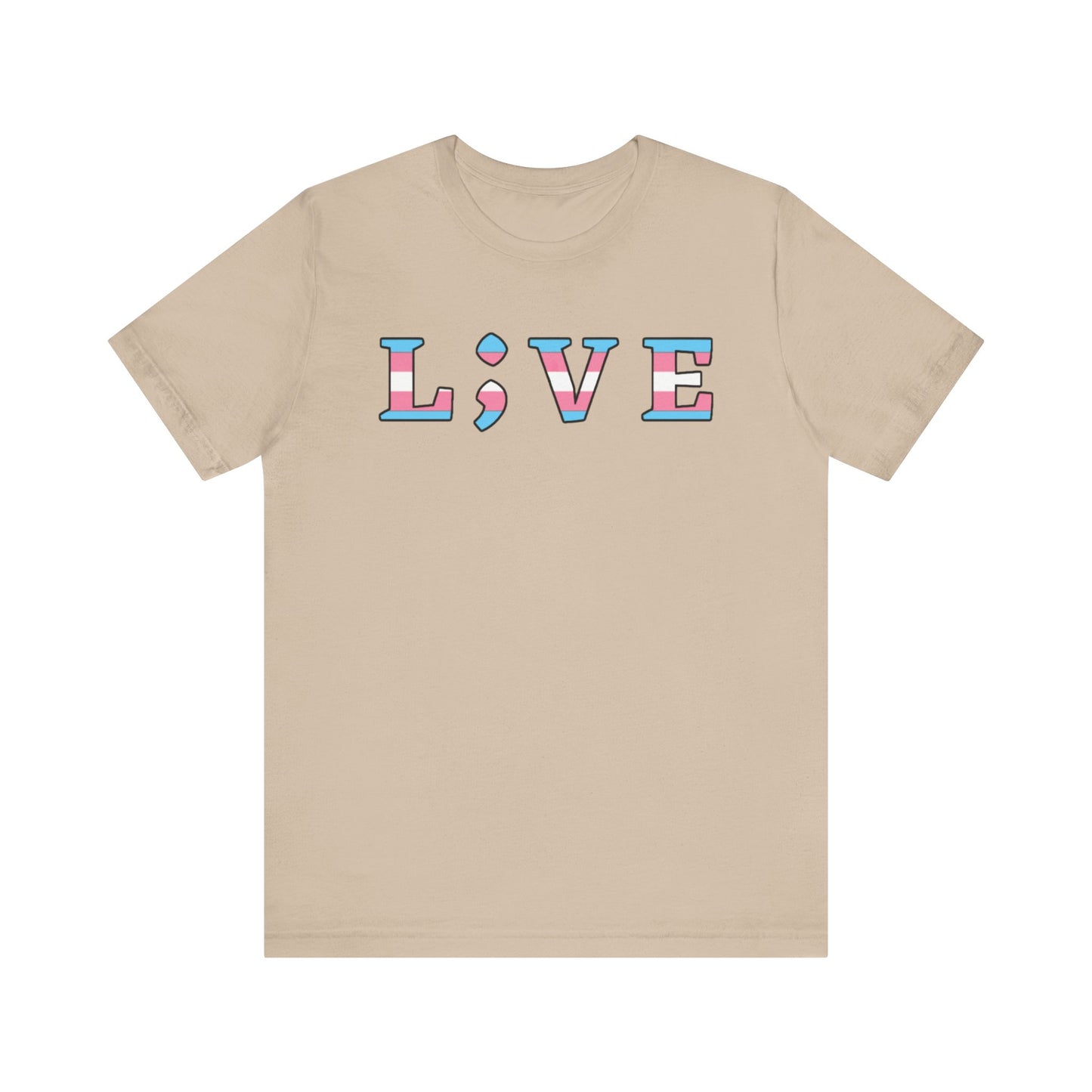 Tee - L;VE Trans Colors for Suicide Prevention