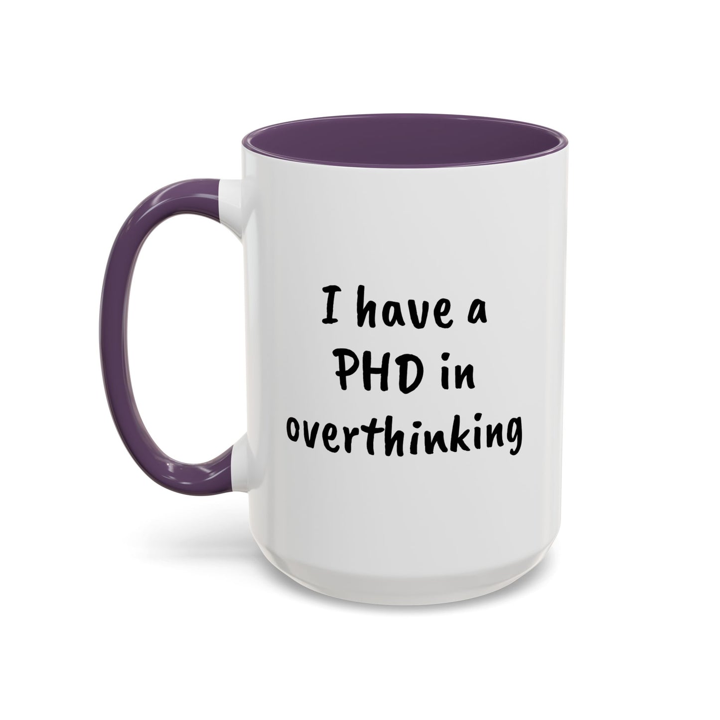 "I have a PHD in overthinking" - Mental Health Mug, You Matter - by L;VE