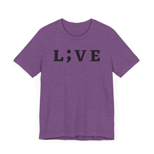 L;VE Suicide Prevention Awareness Tee