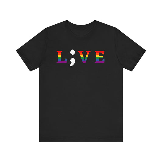 Unisex Jersey Short Sleeve Shirt | LGBTQ+ Apparel | L;VE for Suicide Prevention Awareness