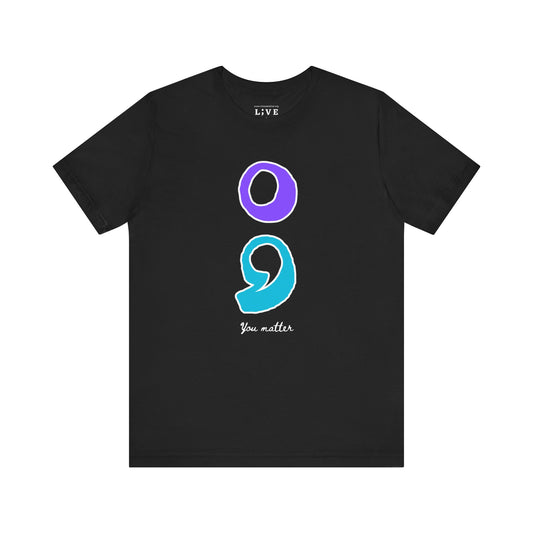 Semicolon T-Shirt in Suicide Prevention Awareness Colors