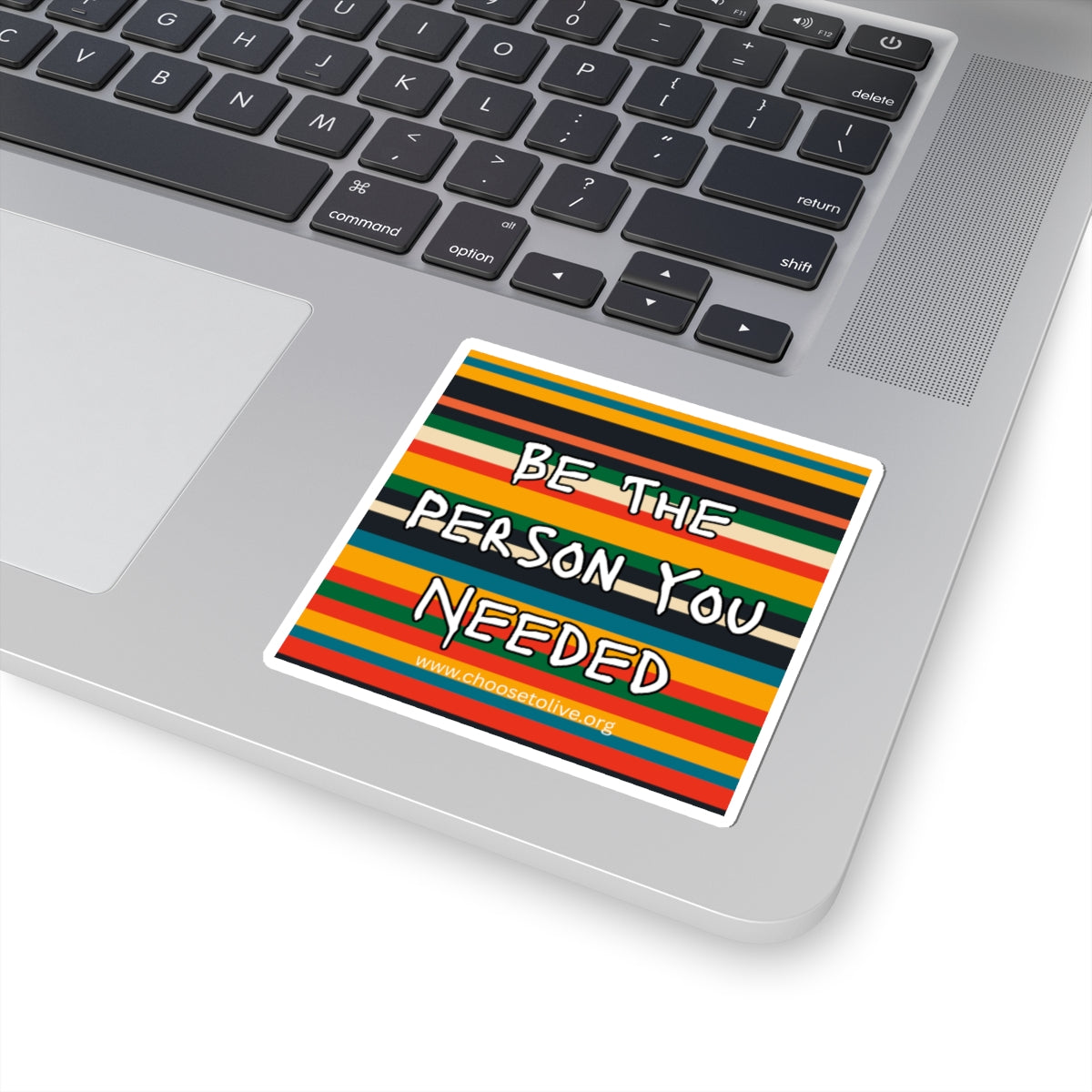 Inspirational Kiss-Cut Stickers - 'Be The Person You Needed'