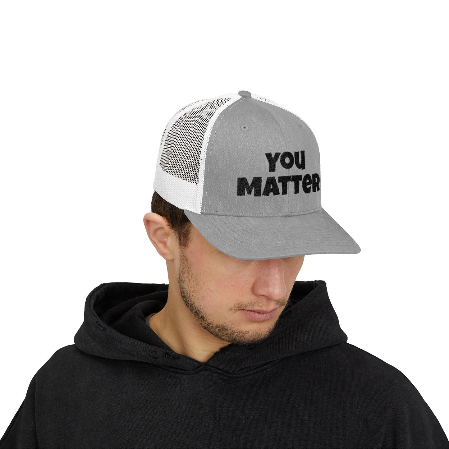 Empowering Trucker Cap - You Matter, Affirmation Hat, Gift for Advocates, Mental Health Support, Positive Message Gear