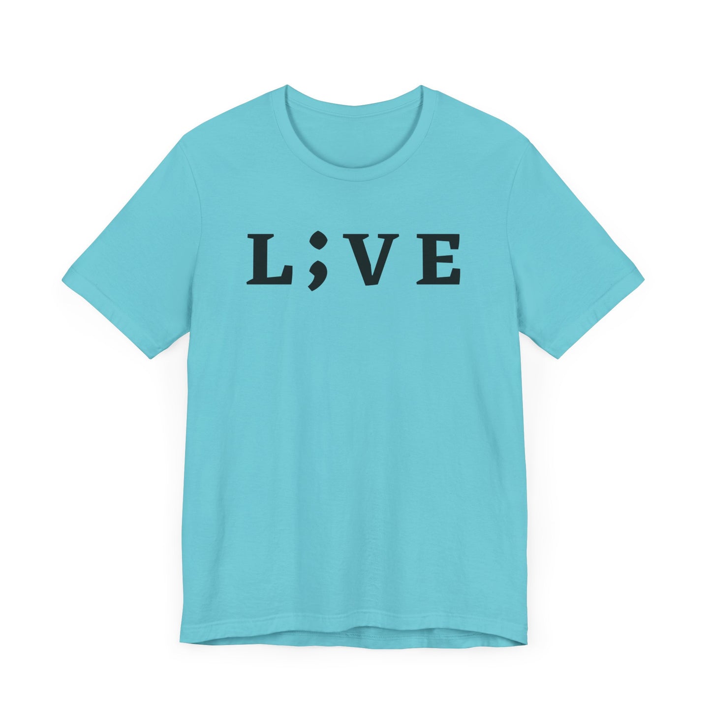 "L;VE" - "You Are Enough. Stay;" T-Shirt for suicide prevention awareness