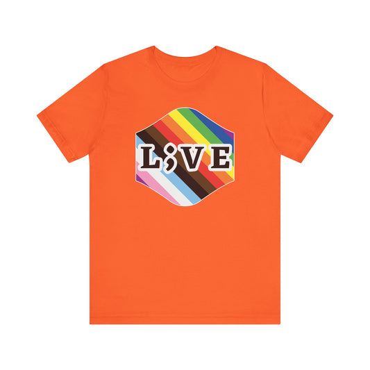 Unisex Tee: L;VE Pride Suicide Prevention Awareness T-Shirt
