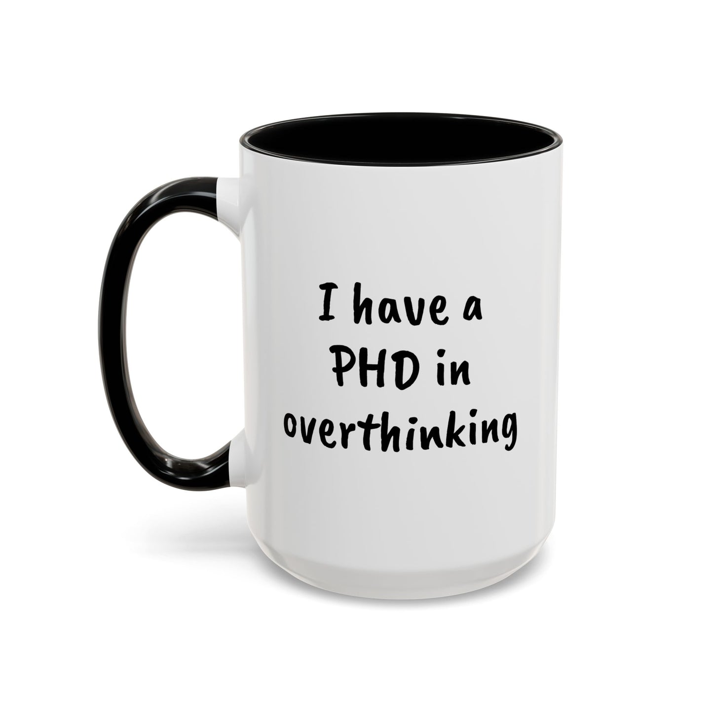 "I have a PHD in overthinking" - Mental Health Mug, You Matter - by L;VE